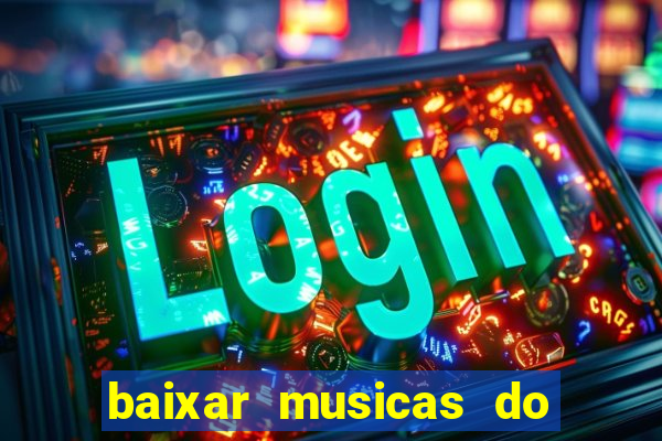 baixar musicas do roberto carlos